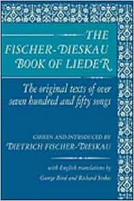 The Fischer Dieskau Book Of Lieder The Original Texts Of