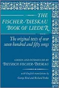 The Fischer Dieskau Book Of Lieder The Original Texts Of