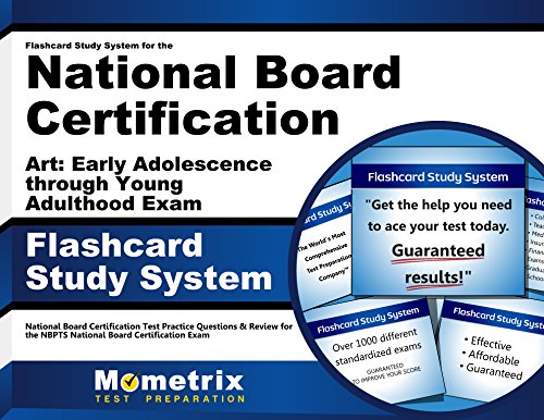 Download Flashcard Study System for the National Board Certification Art: Early Adolescence through Young Adulthood Exam: National Board Certification Test ... National Board Certification Exam (Cards) Download Flashcard Study System for the National Board Certification Art: Early Adolescence through Young Adulthood Exam: National Board Certification Test ... National Board Certification Exam (Cards)
