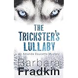The Trickster's Lullaby: An Amanda Doucette Mystery (An Amanda Doucette Mystery, 2)