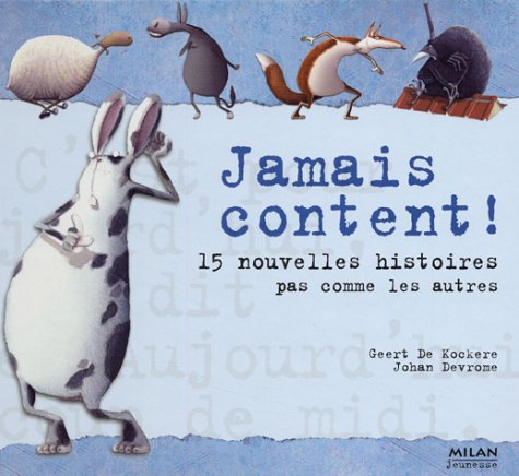 Jamais content !