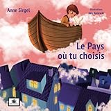 Le Pays où tu choisis (French Edition) by Anne Sirgel, Éditions Prunelle