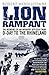 Lion Rampant: The Memoirs of an Infantry Officer from D-Day to the Rhineland