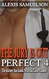 Romance: Perfect Series Book 4: The Jury Is Out, The Journey Has Ended. Who Will Claire Choose? (Contemporary Romance, Adult Romance, Women's Fiction, Adult Romance)