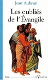 Les oubliés de l'Évangile by