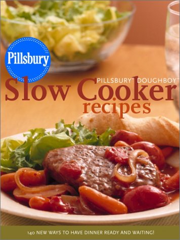 Pillsbury Doughboy Slow Cooker Recipes by Pillsbury Company