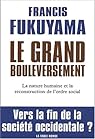 Le grand bouleversement : La nature humaine et la reconstruction de l'ordre social par Fukuyama