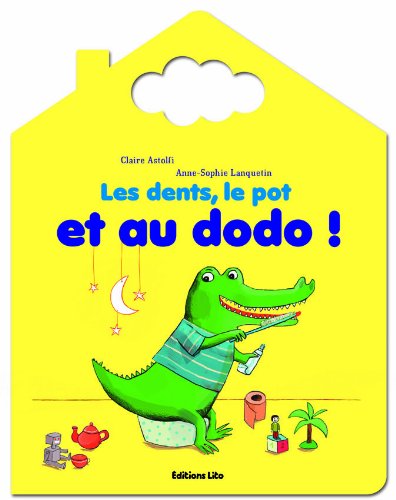 Les  dents, le pot et au dodo !