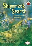 Shipwreck Search: Discovery of the H. L. Hunley (On My Own Science (Paperback))