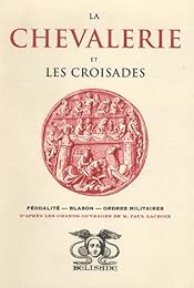 La  chevalerie et les croisades