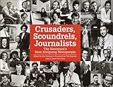 Image de Crusaders, Scoundrels, Journalists: The Newseum's Most Intriguing Newspeople