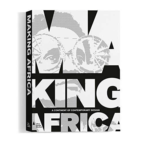 Making Africa: A Continent of Contemporary Design by 