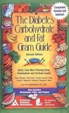 The Diabetes Carbohydrate and Fat Gram Guide : Quick, Easy Meal Planning Using Carbohydrate and Fat by