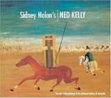 Front cover for the book Sidney Nolan's Ned Kelly : the Ned Kelly paintings in the National Gallery of Australia by Sidney Nolan