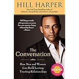 The Conversation: How Men and Women Can Build Loving, Trusting Relationships
