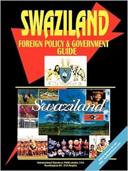 Swaziland Foreign Policy And Government Guide Swaziland Foreign Policy And Government Guide