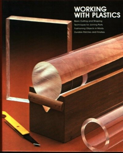 Working With Plastics (Home repair and improvement)