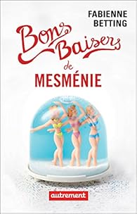 Bons baisers de Mesmnie par Fabienne Betting