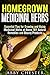 Homegrown Medicinal Herbs: Essential Tips for Growing and Using Medicinal Herbs at Home, DIY Natural Remedies and Beauty Products (Medicinal Herbs & Natural Remedies)