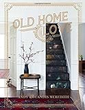 Old Home Love by Candis Meredith, Andy Meredith