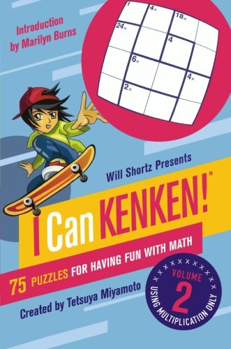 Will Shortz Presents I Can KenKen! Volume 2 by Tetsuya Miyamoto