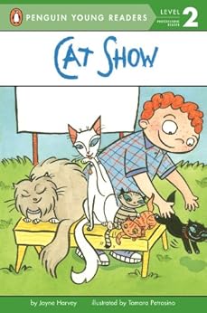 Cat Show Penguin Young Readers Level 2 Kindle Edition By Jayne Harvey Tamara Petrosino
