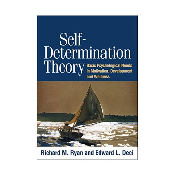 Self-Determination Theory: Basic Psychological Needs in Motivation, Development, and Wellness