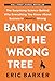 Barking Up the Wrong Tree: The Surprising Science Behind Why Everything You Know About Success Is (Mostly) Wrong - Book by Eric Barker