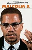 By Any Means Necessary (Malcolm X Speeches and Writings) (Malcolm X Speeches & Writings) by Malcolm X