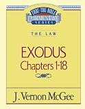 Exodus, Chapters 1-18 (Thru the Bible Commentary Series, Vol. 4) by 