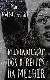 Livro Uma reivindicação dos Direitos da Mulher