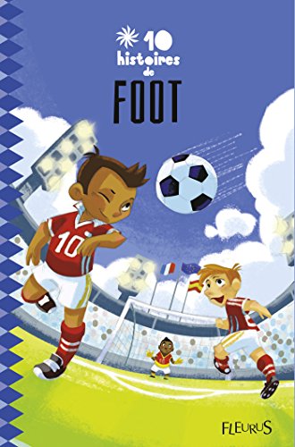 10 histoires de foot (Compilations Z'azimut) (French Edition) by Collectif