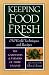 Keeping Food Fresh: Old World Techniques & Recipes by