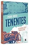 Tenentes: A Guerra Civil Brasileira