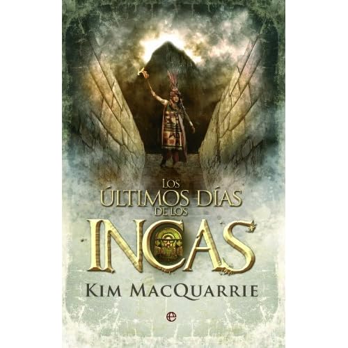 Los últimos días de los incas (Historia Divulgativa)