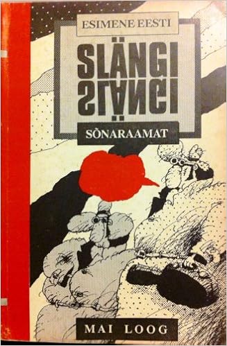Esimene Eesti Slangi Sonaraamat Estonian Edition Mai Loog