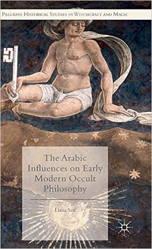 The Arabic Influences On Early Modern Occult Philosophy Palgrave Historical Studies In Witchcraft And Magic Saif Liana 9781137399465 Amazon Com Books