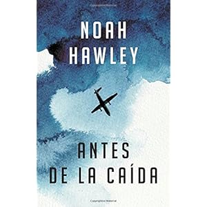 Antes de la caída: (Before the Fall - Spanish-language ed.) (Spanish Edition)