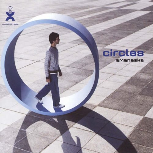 Amanaska - Circles By Amanaska - Zortam Music