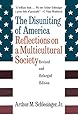 The Disuniting of America: Reflections on a Multicultural Society (Revised and Enlarged Edition)