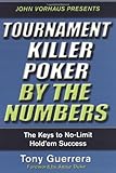 Tournament Killer Poker By The Numbers