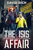 The ISIS Affair: Putting the Fun Back in Fundamentalism by David Rich