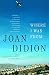 Where I Was From by Joan Didion