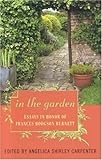 In the Garden: Essays in Honor of Frances Hodgson Burnett by 