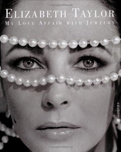 [Elizabeth Taylor] [Hardcover] Elizabeth Taylor: My Love Affair with Jewelry