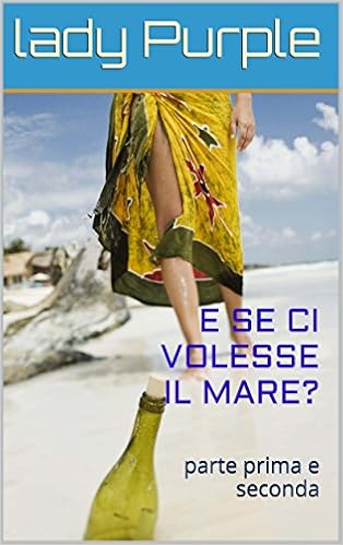 Lady Purple - E se ci volesse il mare? Parte prima e seconda (2014)