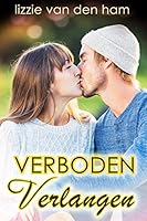 Verboden Verlangen: (Wanhopig Verliefd, #3)