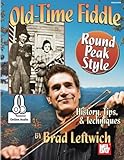 Old-Time Fiddle Round Peak Style: History, Tips, & Techniques