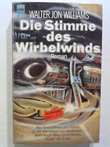 Walter Jon Williams - Die Stimme des Wirbelwinds. Cyberpunk-Roman