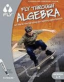 FLY Through8482; Algebra